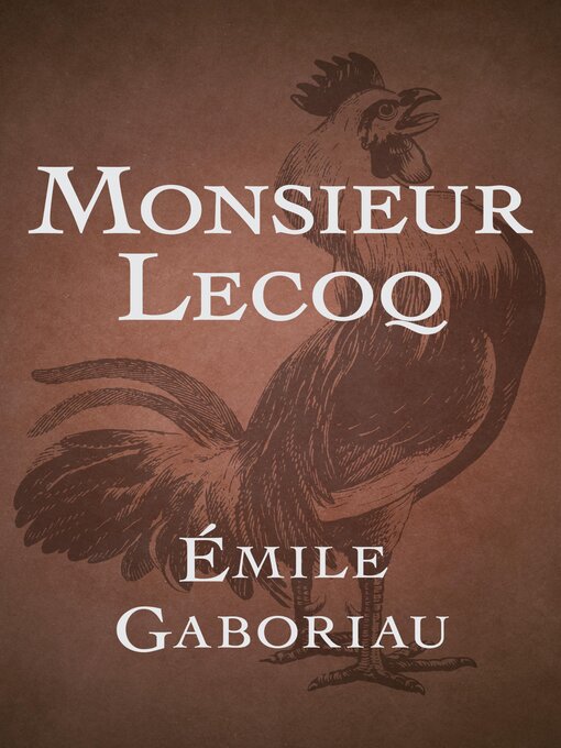 Title details for Monsieur Lecoq by Émile Gaboriau - Wait list